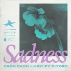 Обложка: Cash Cash & Hayley Kiyoko - Sadness