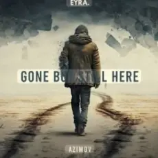 Обложка: Azimov - Gone But Still Here (Romantic Deep House)