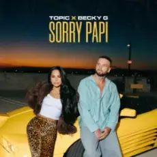 Обложка: TOPIC & Becky G - Sorry Papi