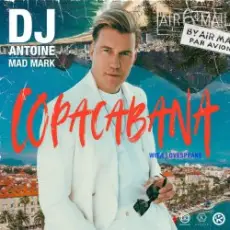 Обложка: DJ Antoine feat. Mad Mark & Lovespeake - Copacabana