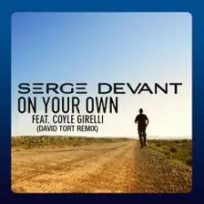 Обложка: Serge Devant Ft. Coyle Girelli - On Your Own (David Tort Remix)
