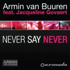Обложка: Armin van Buuren feat. Jacqueline Govaert - Never Say Never (Radio Edit)