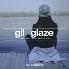 Обложка: Gil Glaze feat. Jared Hiwat - I Need to Know (Original Club Mix)