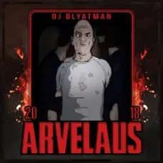 Обложка: DJ Blyatman - Arvelaus