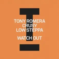 Обложка: Tony Romera feat. Crusy & Low Steppa - Watch Out