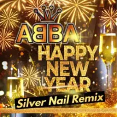 Обложка: ABBA - Happy New Year 2025 (Silver Nail Remix)