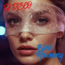 Обложка: DJ Disco - Blind Harmony