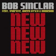 Обложка: Bob Sinclar Feat. Vybrate & Queen Ifrica & Makedah – New New New (Original Radio Edit)