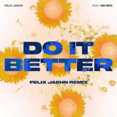 Обложка: Felix Jaehn feat. Zoe Wees - Do It Better (Felix Jaehn Remix)