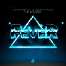 Обложка: Roman Messer & Lockdown & ThoBa & Daria Marx - Fever
