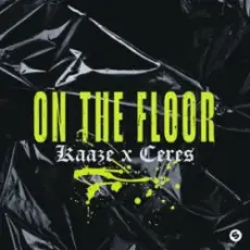 Обложка: KAAZE & CERES - On The Floor