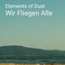 Обложка: Elements of Dust - Wir fliegen alle