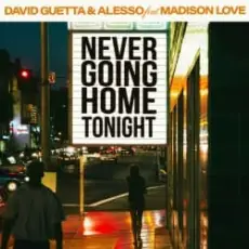 Обложка: David Guetta & Alesso & Madison Love - Never Going Home Tonight