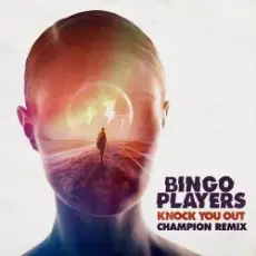 Обложка: Bingo Players - Knock You Out (Champion Remix)