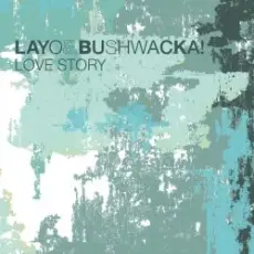Обложка: Layo & Bushwacka - Love Story