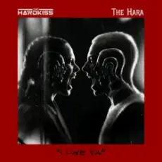 Обложка: The Hardkiss & THE HARA - I love you.