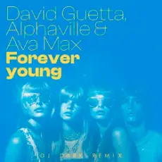 Обложка: David Guetta, Alphaville & Ava Max - Forever Young (Dj Dark Remix) [Extended]