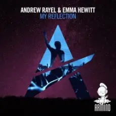 Обложка: Andrew Rayel & Emma Hewitt - My Reflection (Edit)