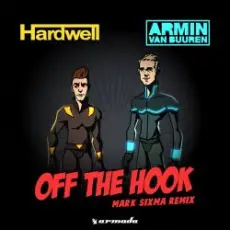 Обложка: Hardwell & Armin van Buuren - Off The Hook (Mark Sixma Remix)