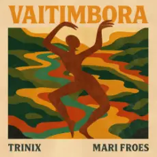 Обложка: Mariana Froes - Vaitimbora (Trinix Remix)