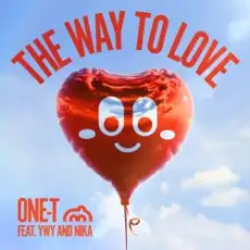 Обложка: One-T, YWY, Nika - The Way To Love