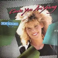 Обложка: C.C.Catch – Cause You Are Young (Maxi Version)