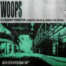 Обложка: DJ Bountyhunter - Woops (Dimitri Vegas & Junkie Kid Remix)