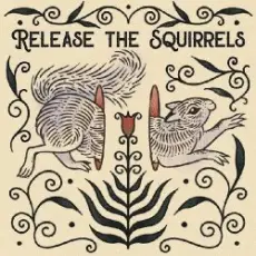 Обложка: Release The Squirrels - Like A River
