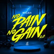 Обложка: MICAH - No Pain No Gain 2.0