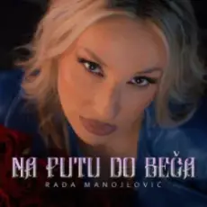 Обложка: Rada Manojlovic - NA PUTU DO BECA