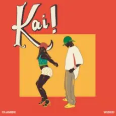 Обложка: Olamide & Wizkid - Kai!