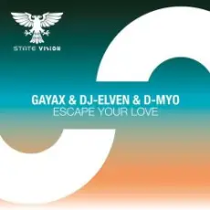 Обложка: Gayax & DJ-Elven & D-Myo - Escape Your Love (Extended Mix)