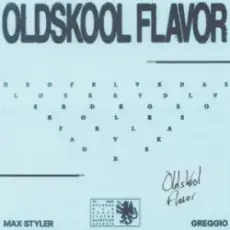 Обложка: Max Styler & Greggio - Oldskool Flavor
