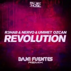 Обложка: R3HAB & Nervo & Ummet Ozcan - Revolution (Dani Fuentes Remix)