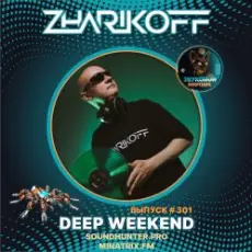 Обложка: DJ Zharikoff - Deep Weekend Выпуск #301