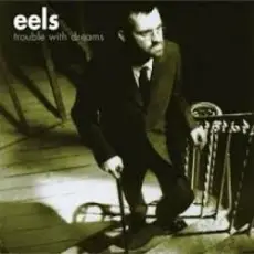 Обложка: Eels - Trouble with Dreams