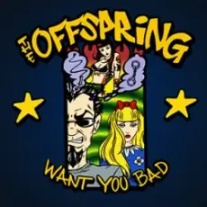 Обложка: The Offspring - Want You Bad