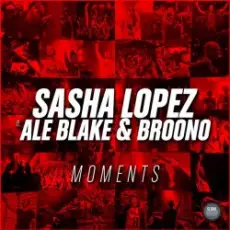 Обложка: Sasha Lopez & Ale Blake & Broono - Moments
