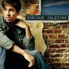 Обложка: Enrique Iglesias - Tired Of Being Sorry