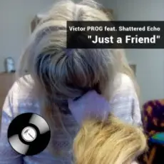 Обложка: Victor PROG feat. Shattered Echo - Just a Friend
