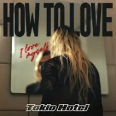 Обложка: Tokio Hotel - How to Love