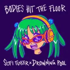 Обложка: Sofi Tukker & Drowning Pool - Bodies Hit The Floor