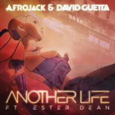 Обложка: Afrojack & David Guetta ft. Ester Dean - Another Life (Extended Mix)