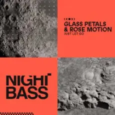 Обложка: Glass Petals & Rose Motion - Just Let Go