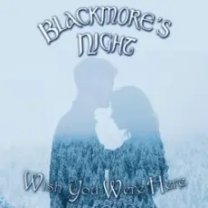 Обложка: Blackmores night - Wish you were here