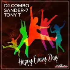 Обложка: DJ Combo, Sander-7, Tony T - Happy Every Day (Original Mix)