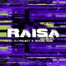 Обложка: Fly Project - Raisa (Serginio Remix)