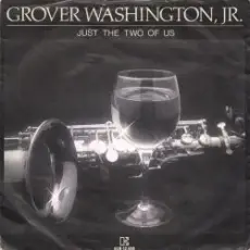 Обложка: Bill Withers ft. Grover Washington Jr. - Just The Two Of Us