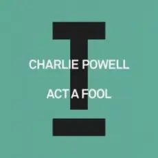 Обложка: Charlie Powell - Act A Fool