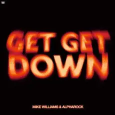 Обложка: Mike Williams & Alpharock - Get Get Down